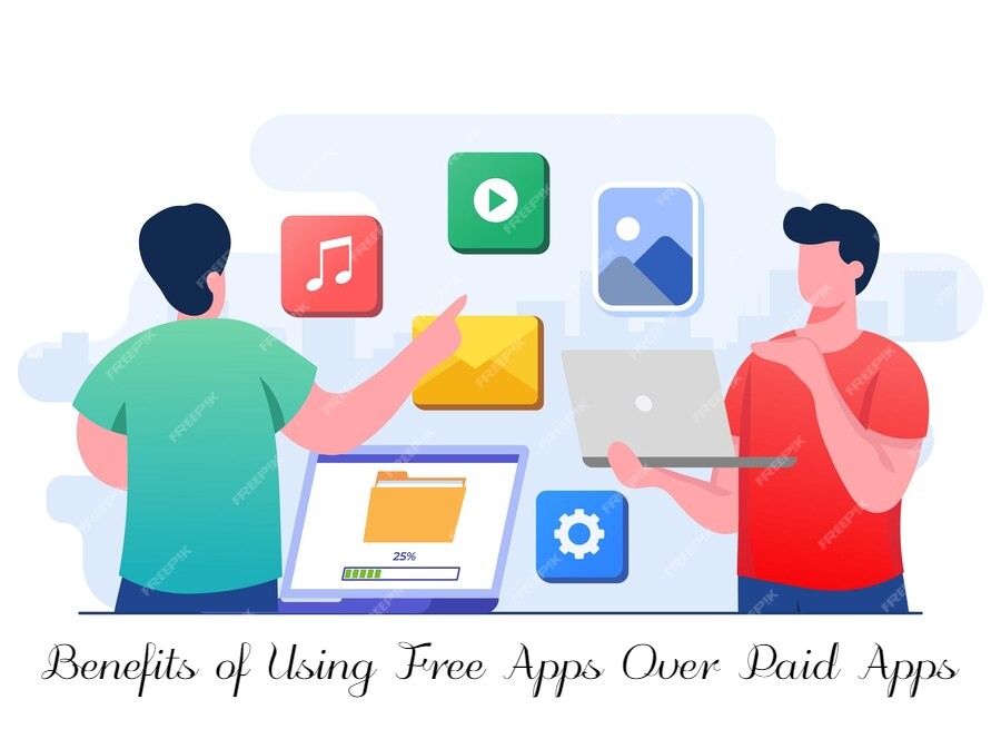 Benefits of Using Free Apps Over Paid Apps